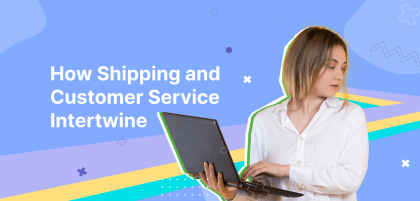 How shipping and customer service intertwine
